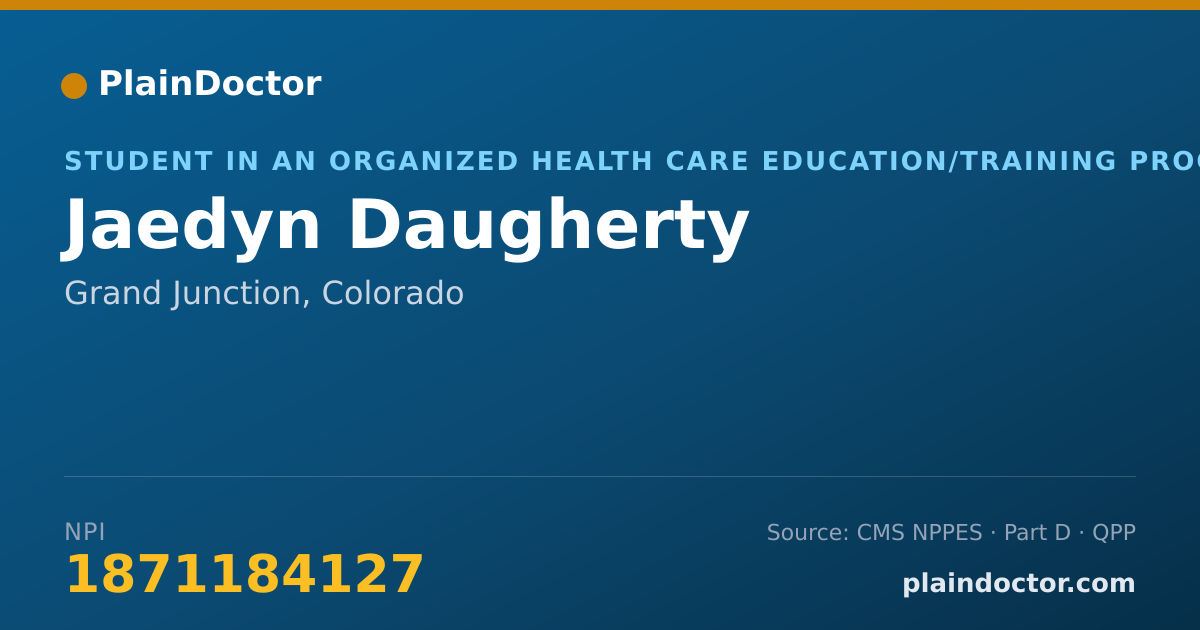 Shareable card for Jaedyn Daugherty - Student in an Organized Health Care Education/Training Program, Grand Junction, CO