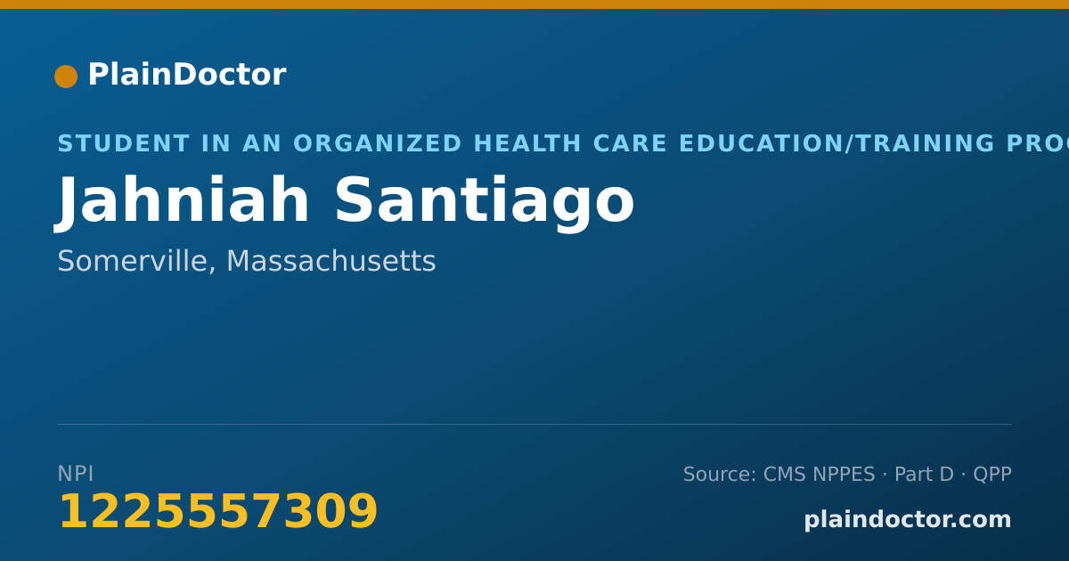 Shareable card for Jahniah Santiago - Student in an Organized Health Care Education/Training Program, Somerville, MA