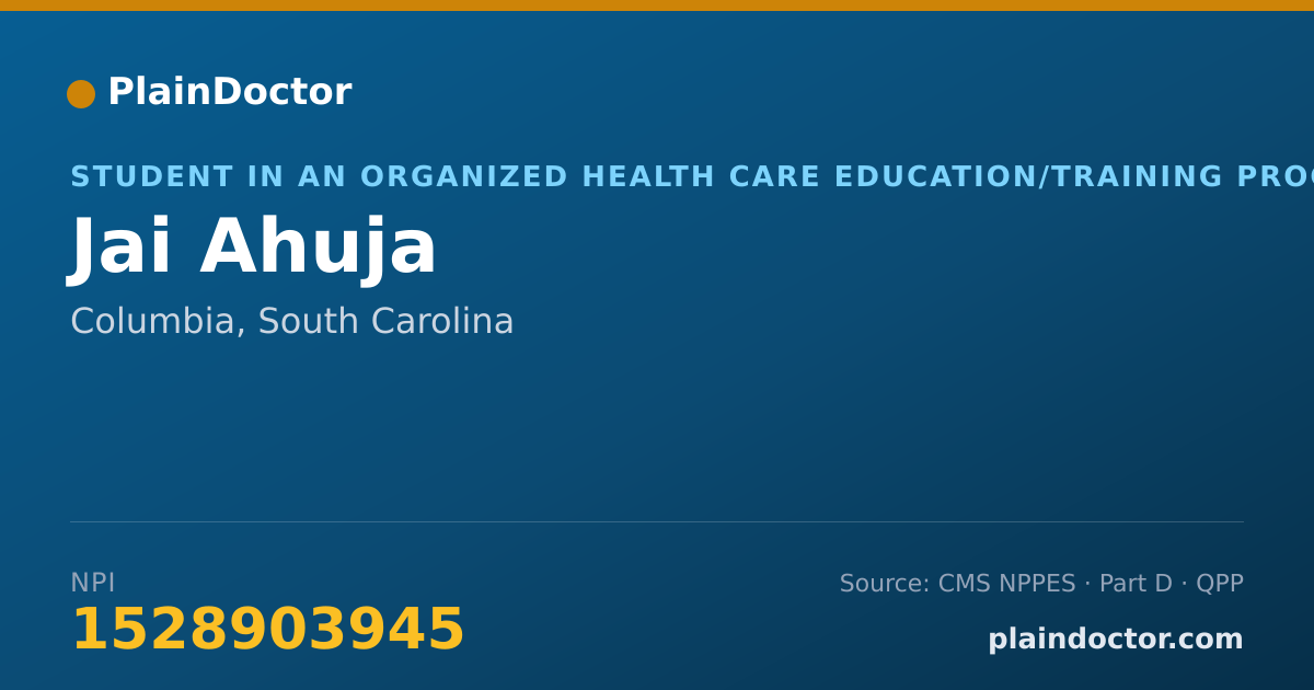Shareable card for Jai Ahuja - Student in an Organized Health Care Education/Training Program, Columbia, SC