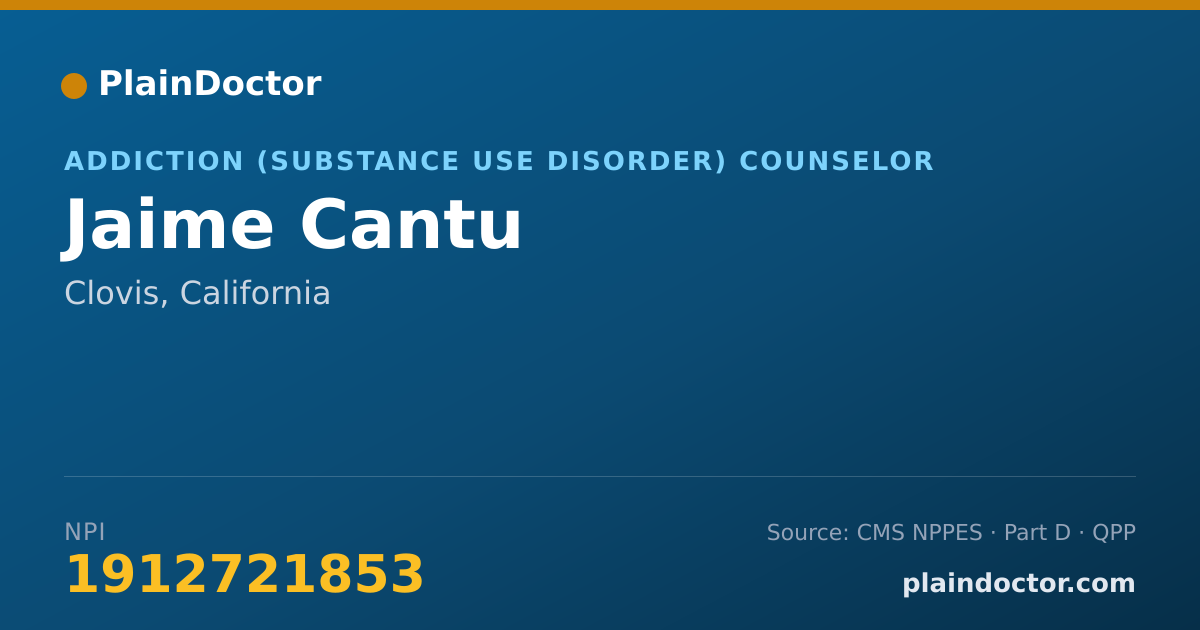 Shareable card for Jaime Cantu - Addiction (Substance Use Disorder) Counselor, Clovis, CA