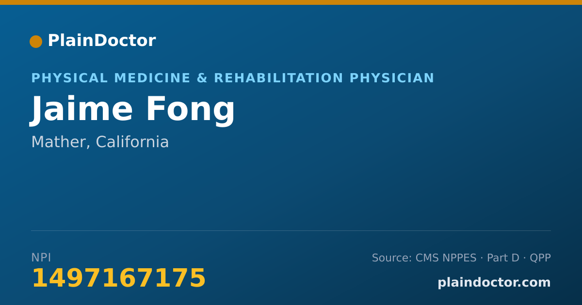 Shareable card for Jaime Fong - Physical Medicine & Rehabilitation Physician, Mather, CA