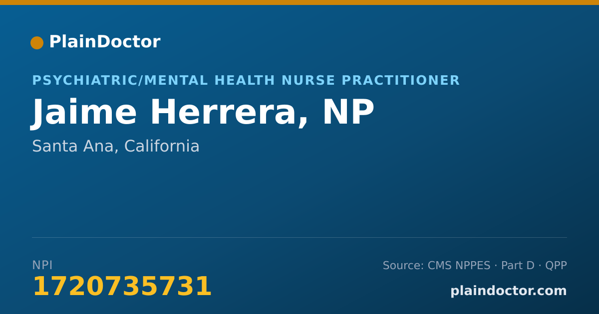 Shareable card for Jaime Herrera, NP - Psychiatric/Mental Health Nurse Practitioner, Santa Ana, CA