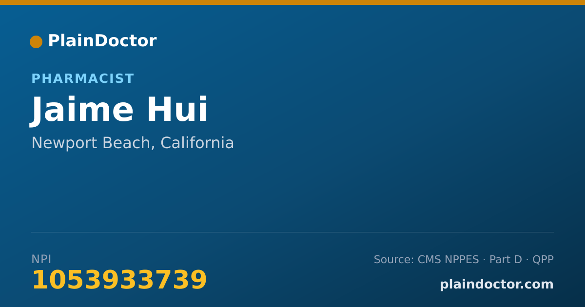 Shareable card for Jaime Hui - Pharmacist, Newport Beach, CA