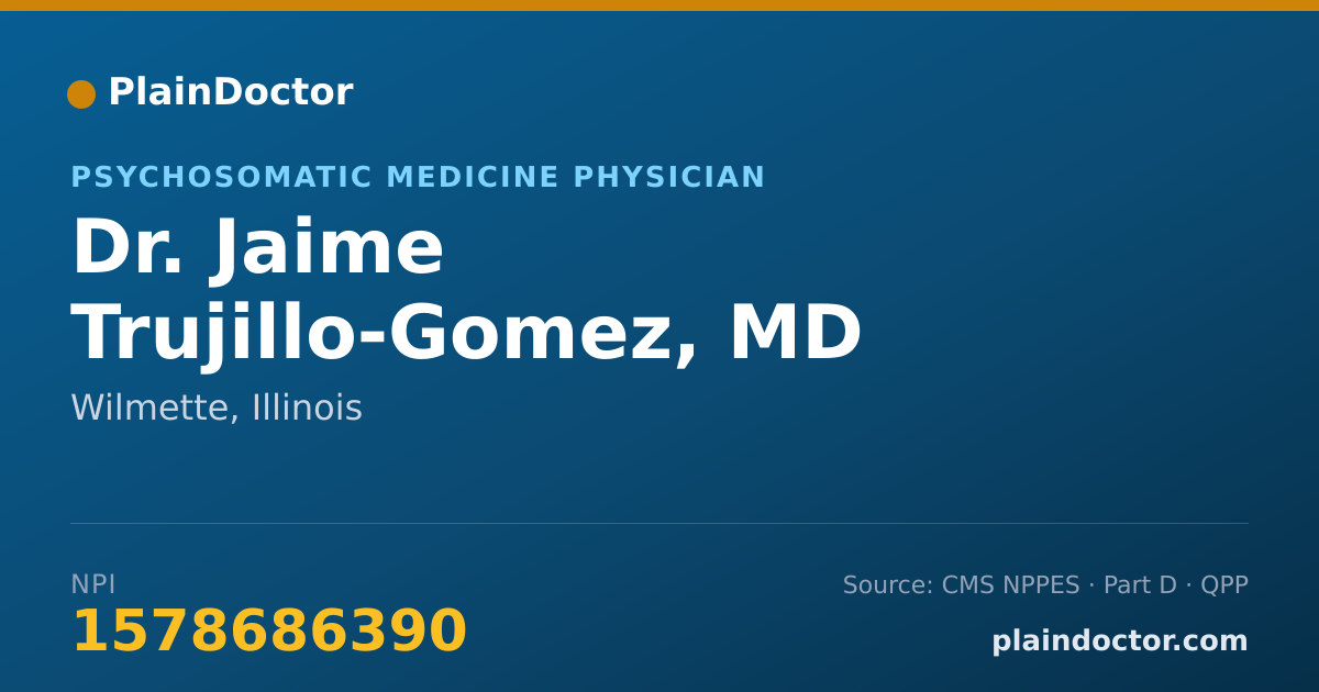 Shareable card for Jaime Trujillo-Gomez, MD - Psychosomatic Medicine Physician, Wilmette, IL