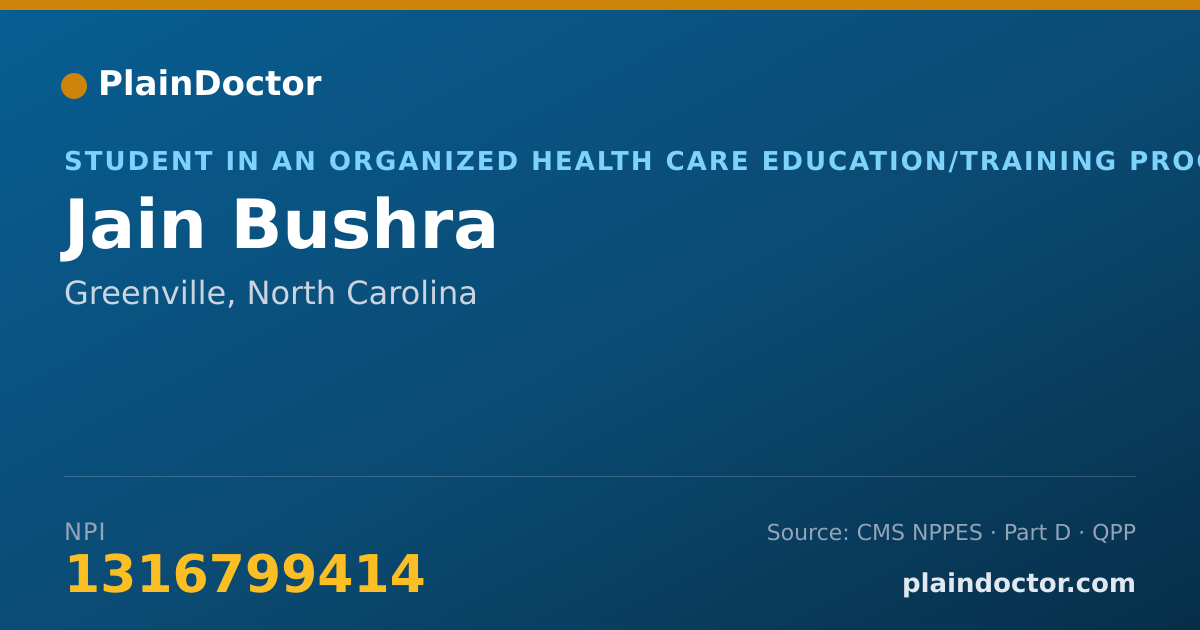Shareable card for Jain Bushra - Student in an Organized Health Care Education/Training Program, Greenville, NC