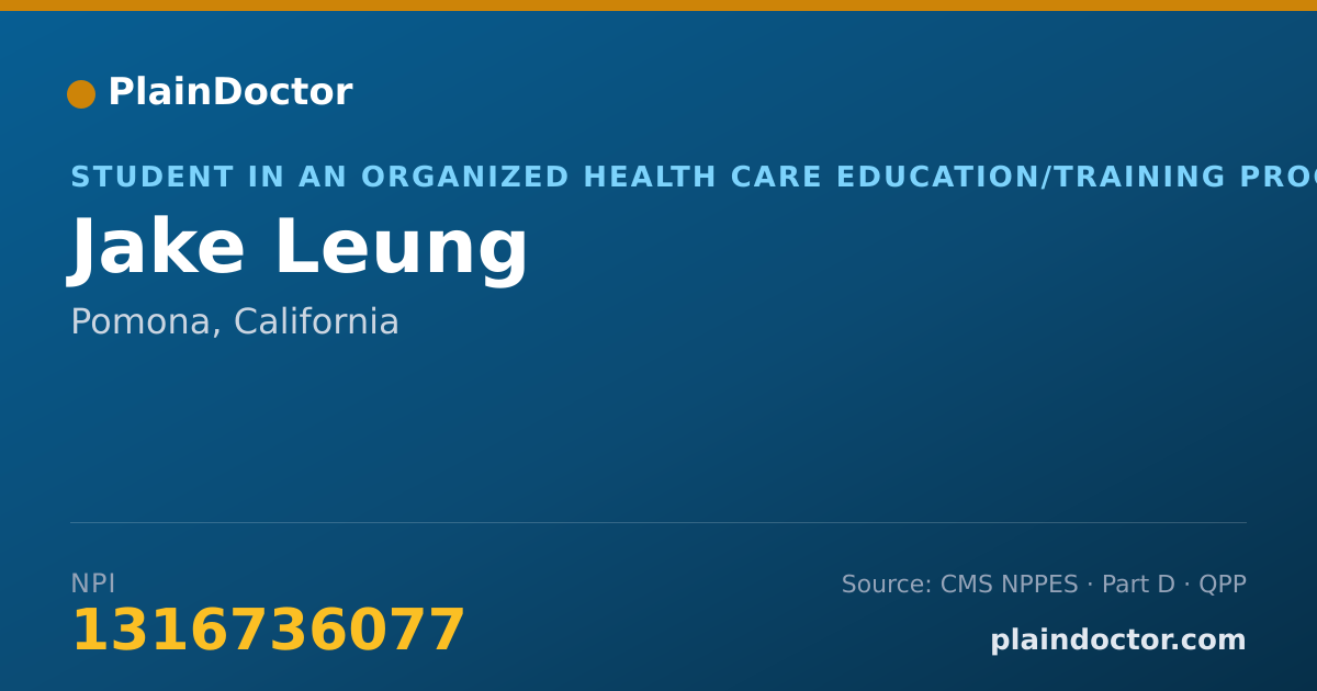 Shareable card for Jake Leung - Student in an Organized Health Care Education/Training Program, Pomona, CA