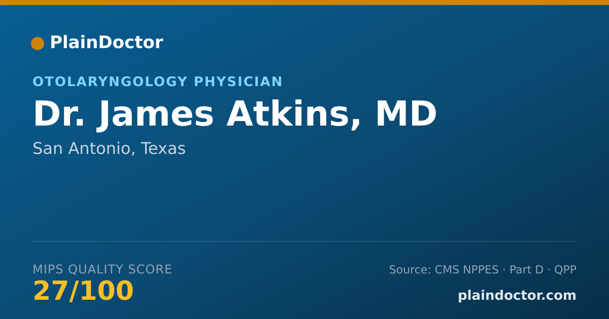 Shareable card for James Atkins, MD - Otolaryngology Physician, San Antonio, TX