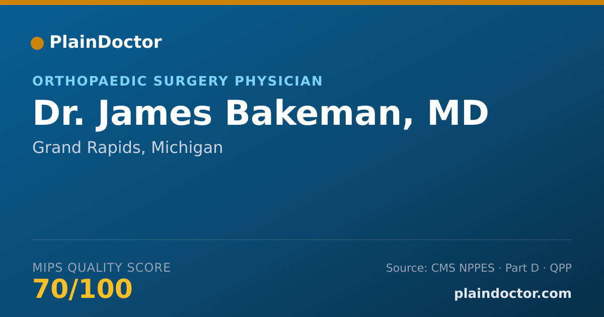 Shareable card for James Bakeman, MD - Orthopaedic Surgery Physician, Grand Rapids, MI