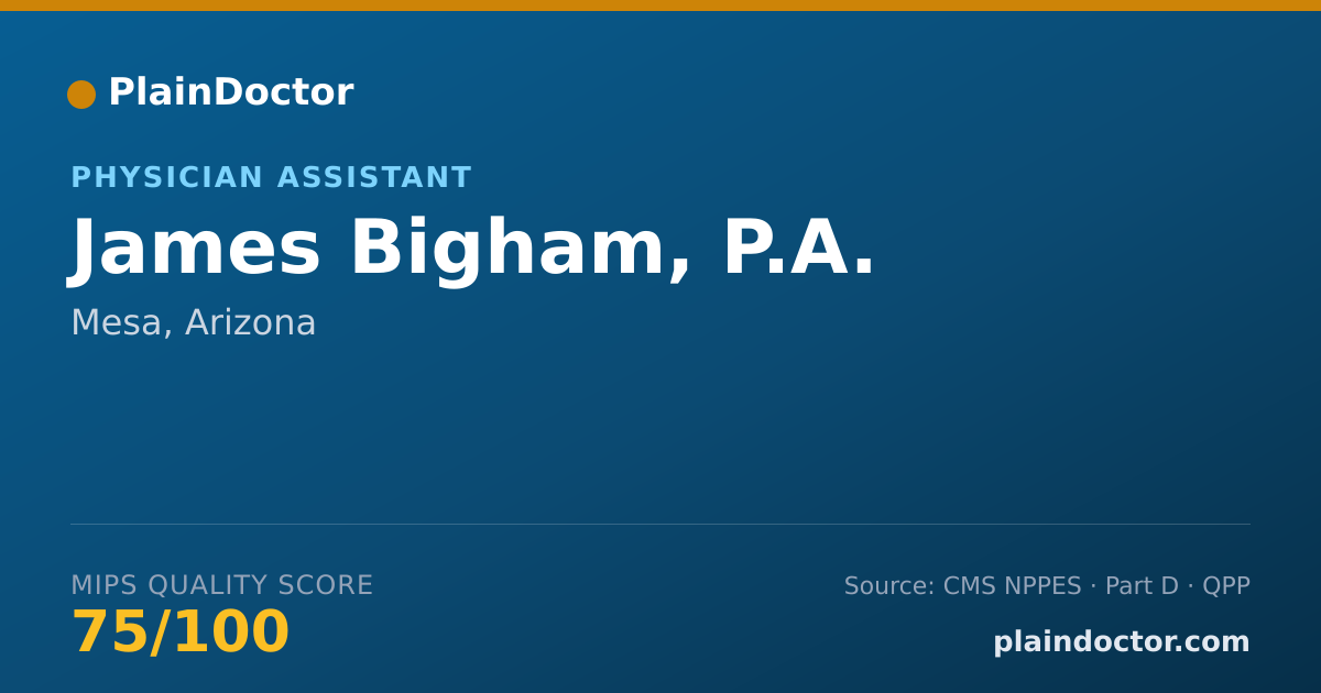 Shareable card for James Bigham, P.A. - Physician Assistant, Mesa, AZ