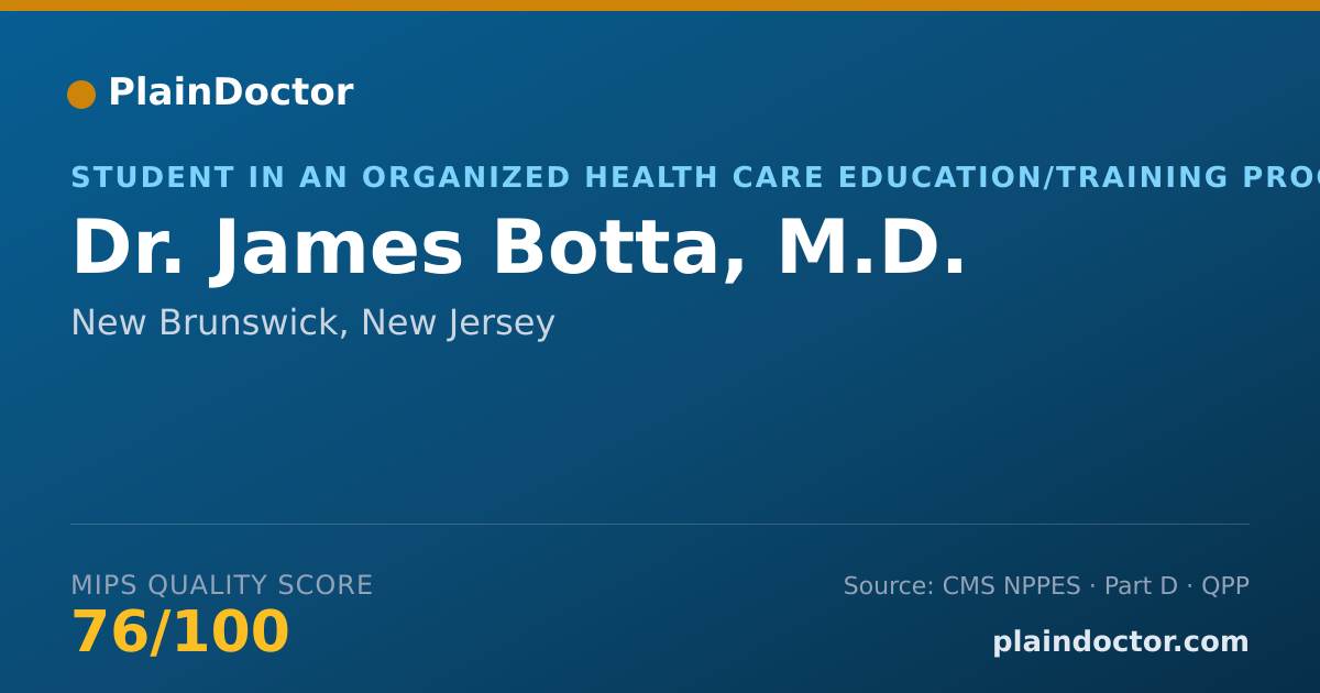 Shareable card for James Botta, M.D. - Student in an Organized Health Care Education/Training Program, New Brunswick, NJ