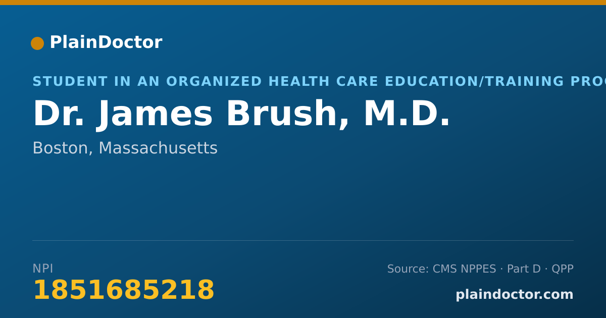 Shareable card for James Brush, M.D. - Student in an Organized Health Care Education/Training Program, Boston, MA