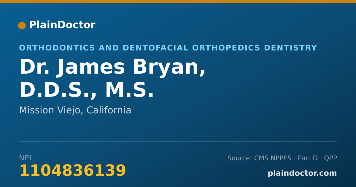 Shareable card for James Bryan, D.D.S., M.S. - Orthodontics and Dentofacial Orthopedics Dentistry, Mission Viejo, CA