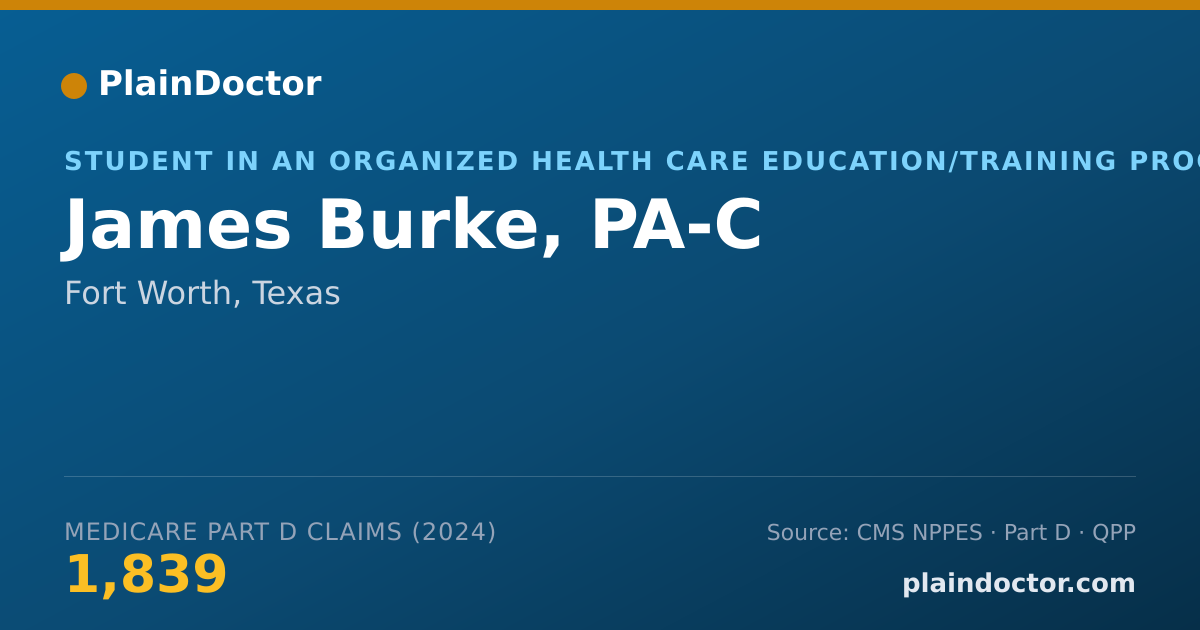 Shareable card for James Burke, PA-C - Student in an Organized Health Care Education/Training Program, Fort Worth, TX