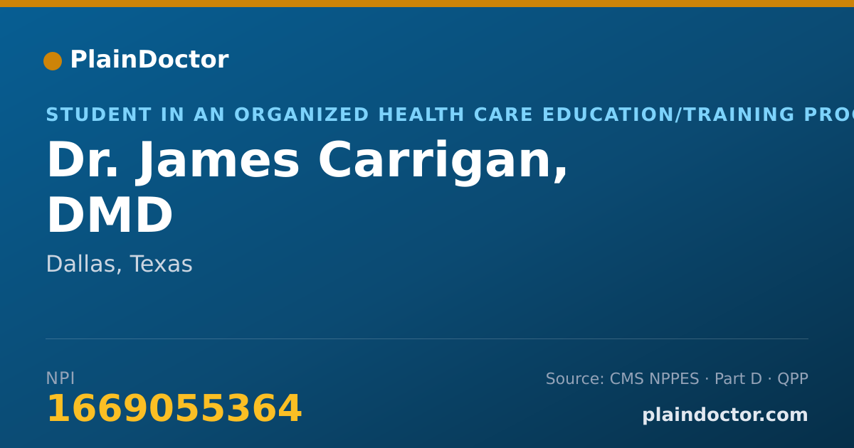 Shareable card for James Carrigan, DMD - Student in an Organized Health Care Education/Training Program, Dallas, TX