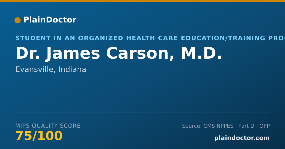 Shareable card for James Carson, M.D. - Student in an Organized Health Care Education/Training Program, Evansville, IN