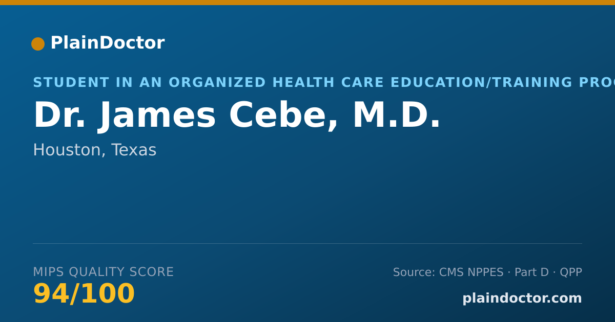 Shareable card for James Cebe, M.D. - Student in an Organized Health Care Education/Training Program, Houston, TX