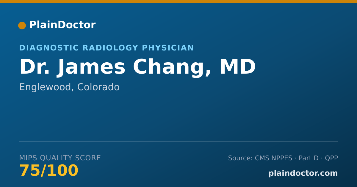 Shareable card for James Chang, MD - Diagnostic Radiology Physician, Englewood, CO