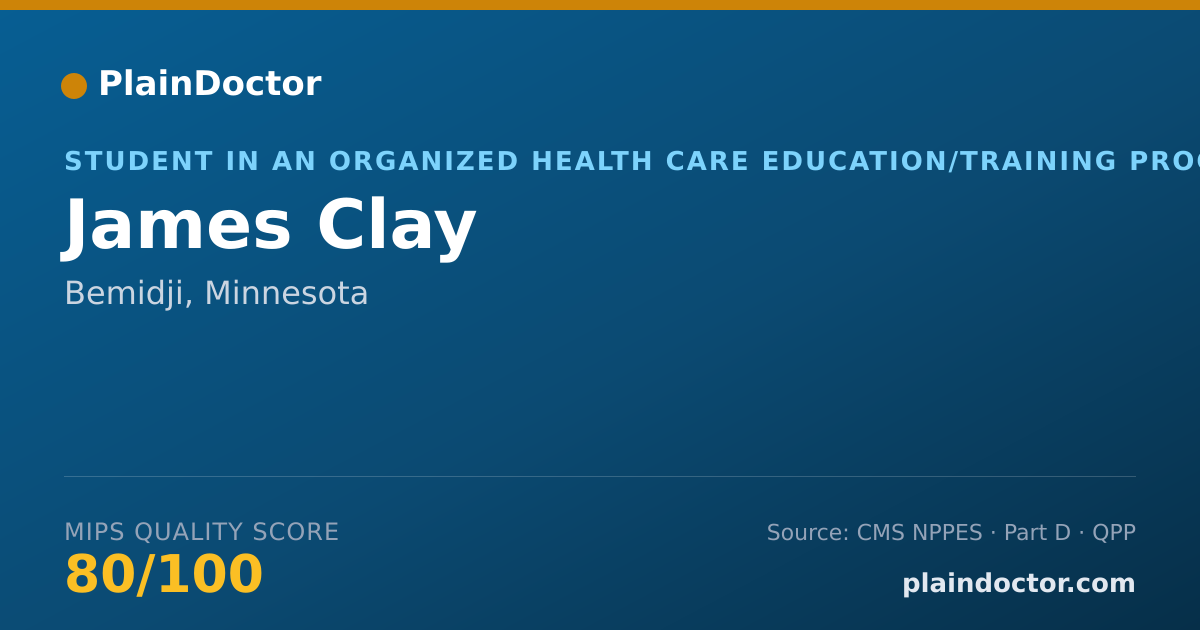 Shareable card for James Clay - Student in an Organized Health Care Education/Training Program, Bemidji, MN