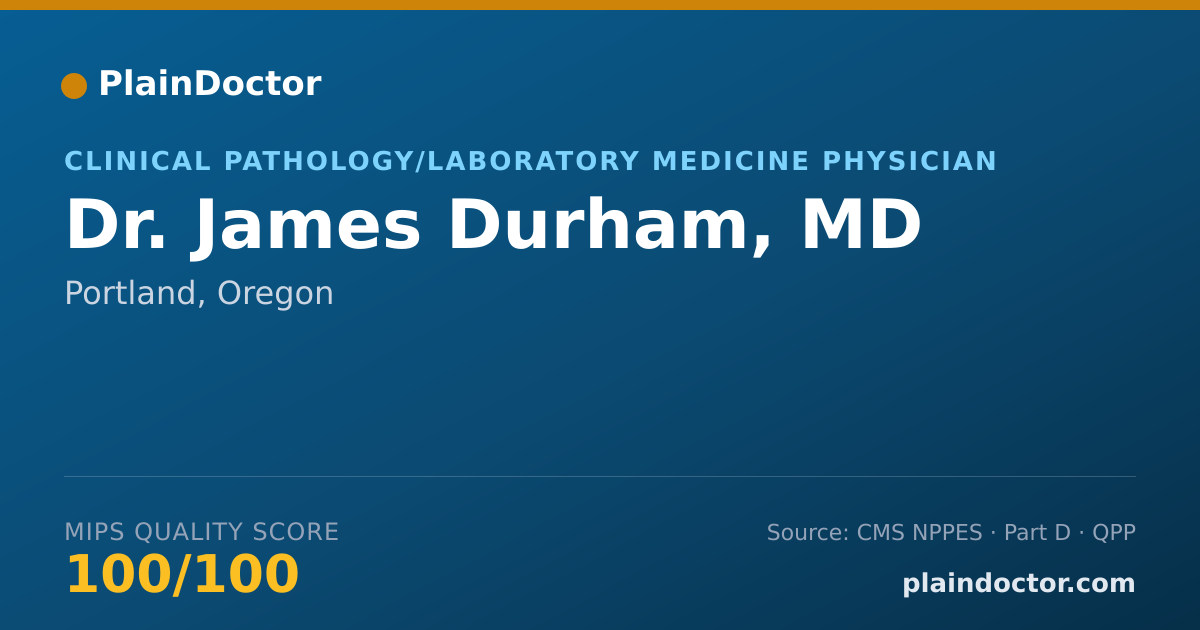 Shareable card for James Durham, MD - Clinical Pathology/Laboratory Medicine Physician, Portland, OR