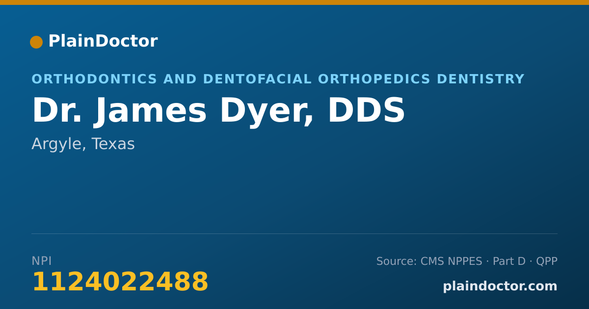 Shareable card for James Dyer, DDS - Orthodontics and Dentofacial Orthopedics Dentistry, Argyle, TX
