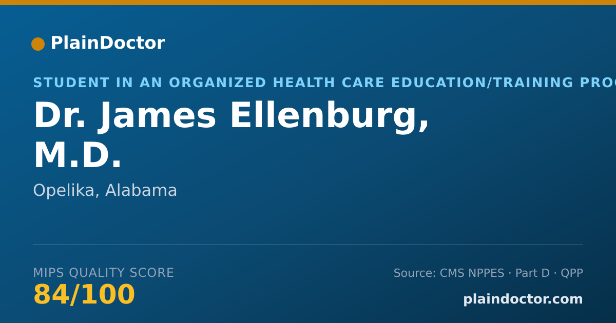 Shareable card for James Ellenburg, M.D. - Student in an Organized Health Care Education/Training Program, Opelika, AL