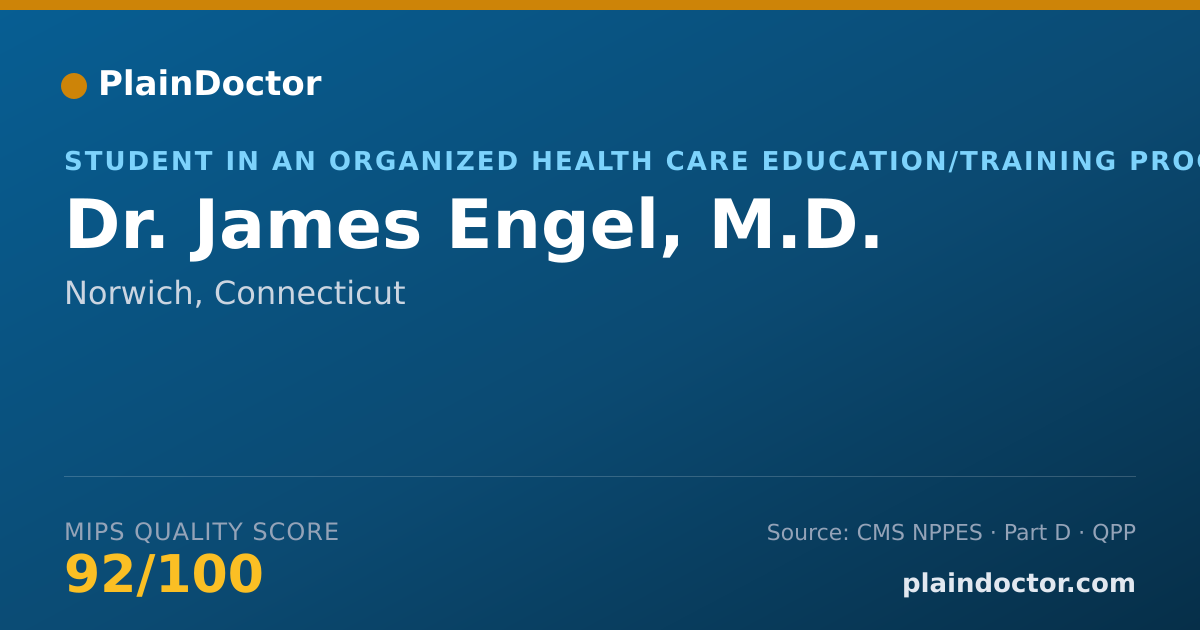 Shareable card for James Engel, M.D. - Student in an Organized Health Care Education/Training Program, Norwich, CT