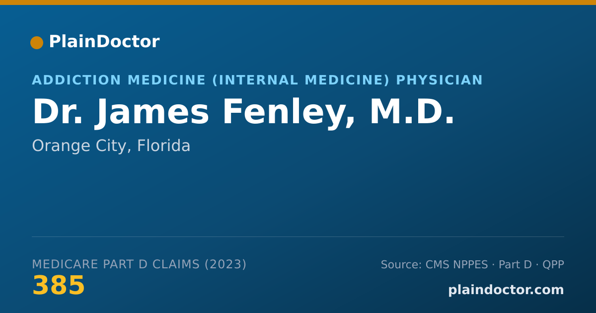 Shareable card for James Fenley, M.D. - Addiction Medicine (Internal Medicine) Physician, Orange City, FL