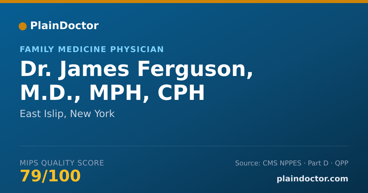 Shareable card for James Ferguson, M.D., MPH, CPH - Family Medicine Physician, East Islip, NY