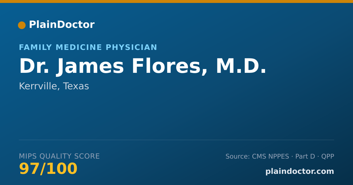 Shareable card for James Flores, M.D. - Family Medicine Physician, Kerrville, TX