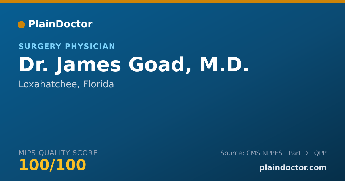 Shareable card for James Goad, M.D. - Surgery Physician, Loxahatchee, FL