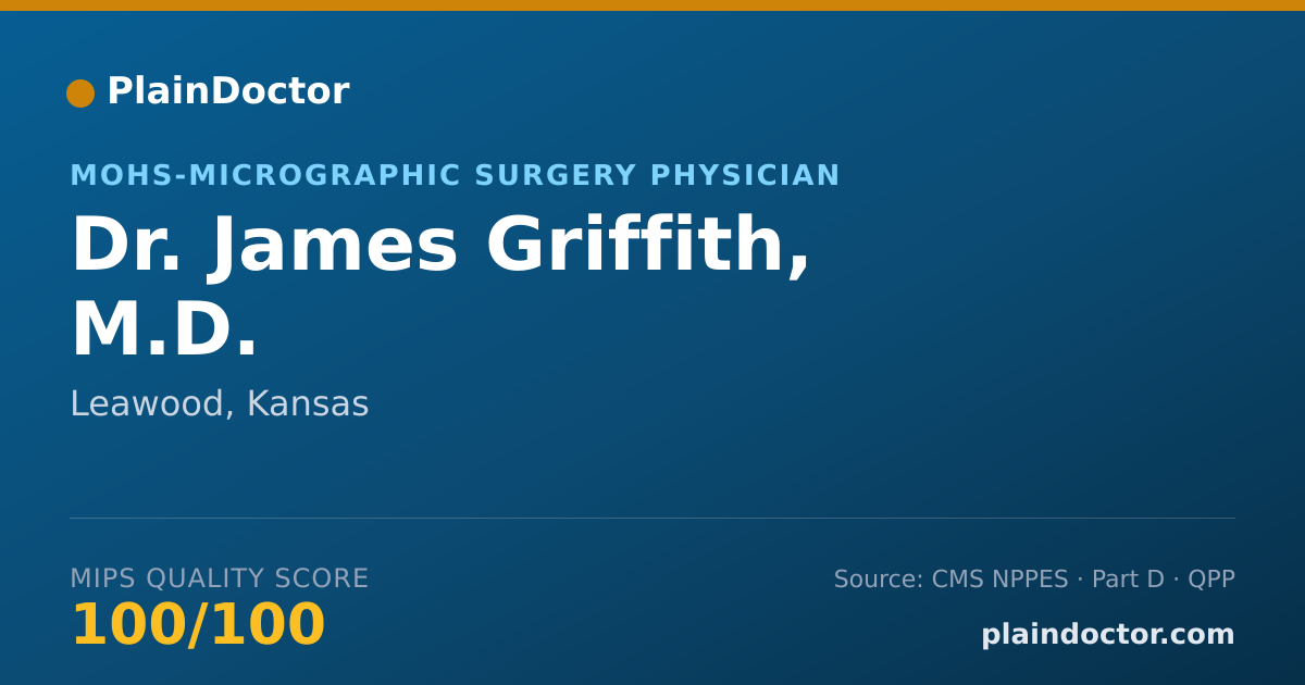 Shareable card for James Griffith, M.D. - MOHS-Micrographic Surgery Physician, Leawood, KS