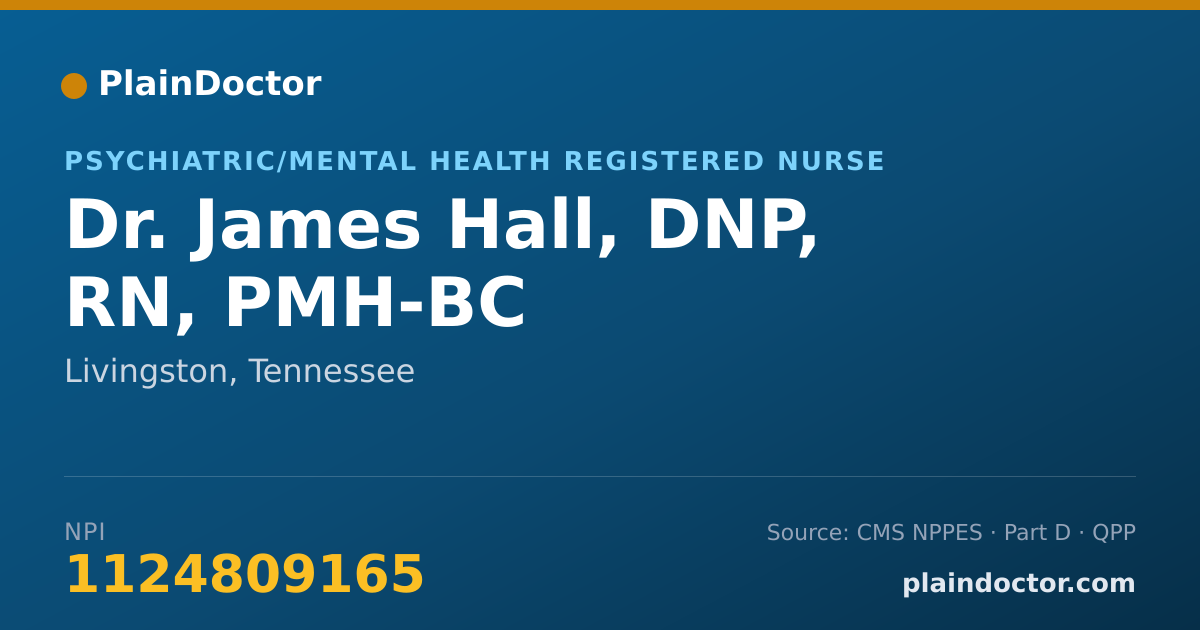 Shareable card for James Hall, DNP, RN, PMH-BC - Psychiatric/Mental Health Registered Nurse, Livingston, TN