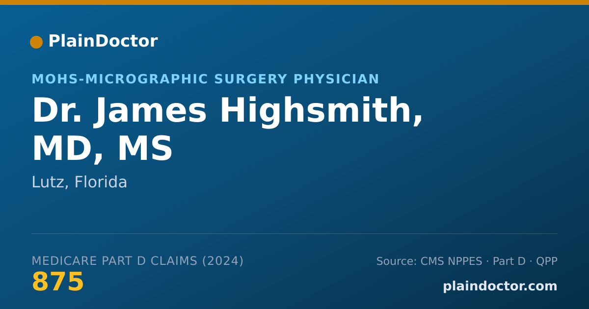 Shareable card for James Highsmith, MD, MS - MOHS-Micrographic Surgery Physician, Lutz, FL