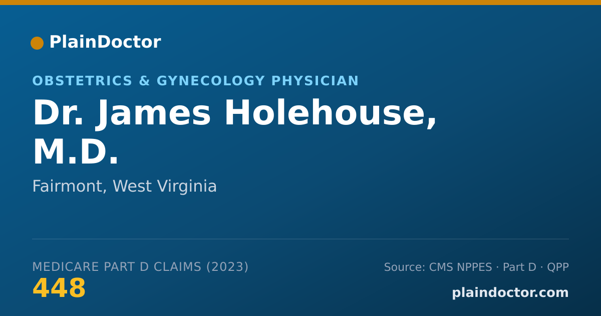 Shareable card for James Holehouse, M.D. - Obstetrics & Gynecology Physician, Fairmont, WV
