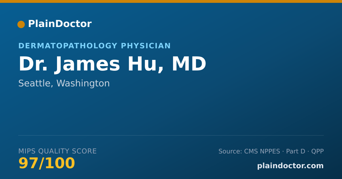 Shareable card for James Hu, MD - Dermatopathology Physician, Seattle, WA
