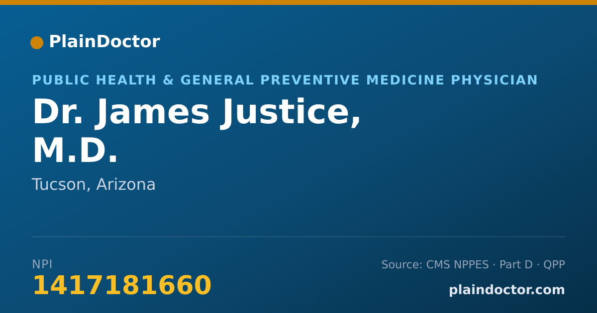 Shareable card for James Justice, M.D. - Public Health & General Preventive Medicine Physician, Tucson, AZ