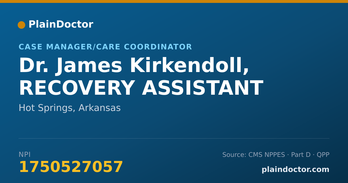 Shareable card for James Kirkendoll, RECOVERY ASSISTANT - Case Manager/Care Coordinator, Hot Springs, AR