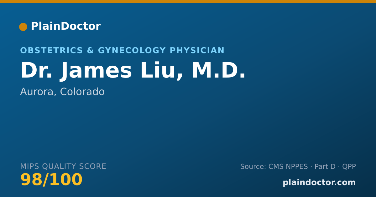 Shareable card for James Liu, M.D. - Obstetrics & Gynecology Physician, Aurora, CO