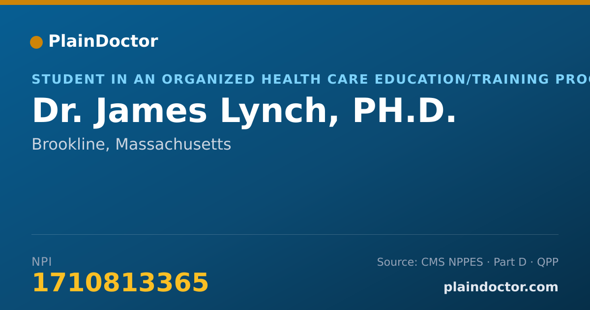 Shareable card for James Lynch, PH.D. - Student in an Organized Health Care Education/Training Program, Brookline, MA