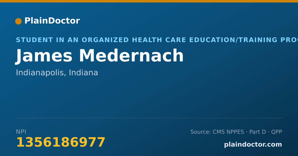 Shareable card for James Medernach - Student in an Organized Health Care Education/Training Program, Indianapolis, IN