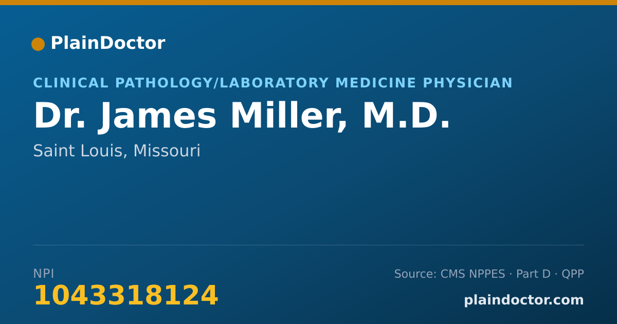Shareable card for James Miller, M.D. - Clinical Pathology/Laboratory Medicine Physician, Saint Louis, MO