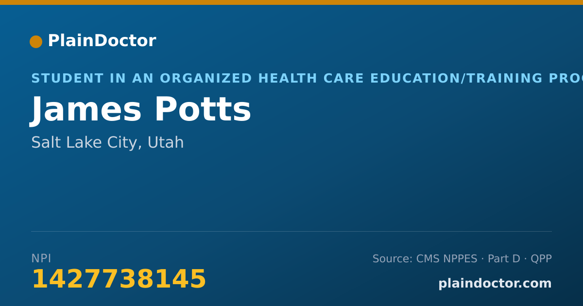 Shareable card for James Potts - Student in an Organized Health Care Education/Training Program, Salt Lake City, UT