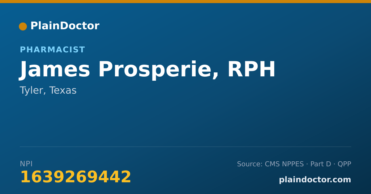 Shareable card for James Prosperie, RPH - Pharmacist, Tyler, TX