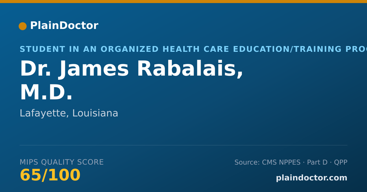 Shareable card for James Rabalais, M.D. - Student in an Organized Health Care Education/Training Program, Lafayette, LA