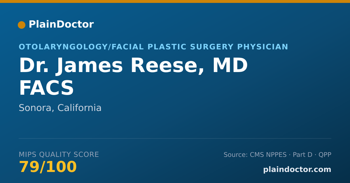 Shareable card for James Reese, MD FACS - Otolaryngology/Facial Plastic Surgery Physician, Sonora, CA