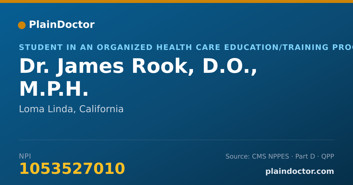 Shareable card for James Rook, D.O., M.P.H. - Student in an Organized Health Care Education/Training Program, Loma Linda, CA