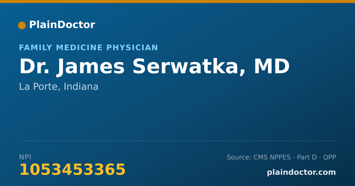Shareable card for James Serwatka, MD - Family Medicine Physician, La Porte, IN
