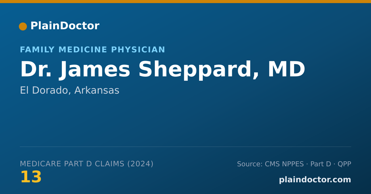 Shareable card for James Sheppard, MD - Family Medicine Physician, El Dorado, AR