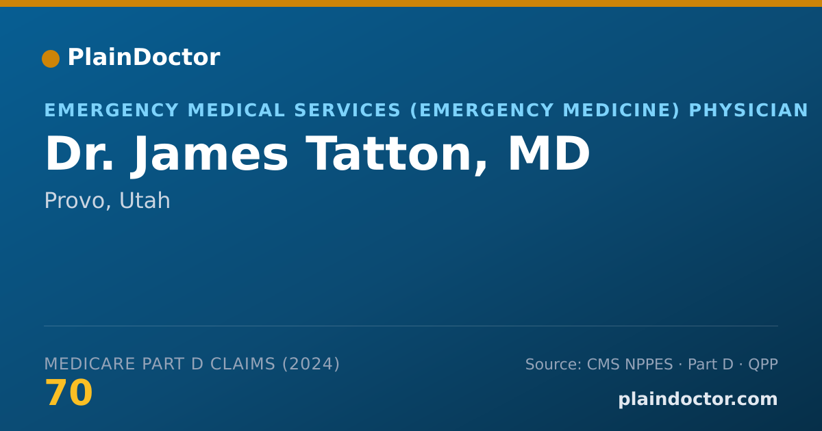 Shareable card for James Tatton, MD - Emergency Medical Services (Emergency Medicine) Physician, Provo, UT