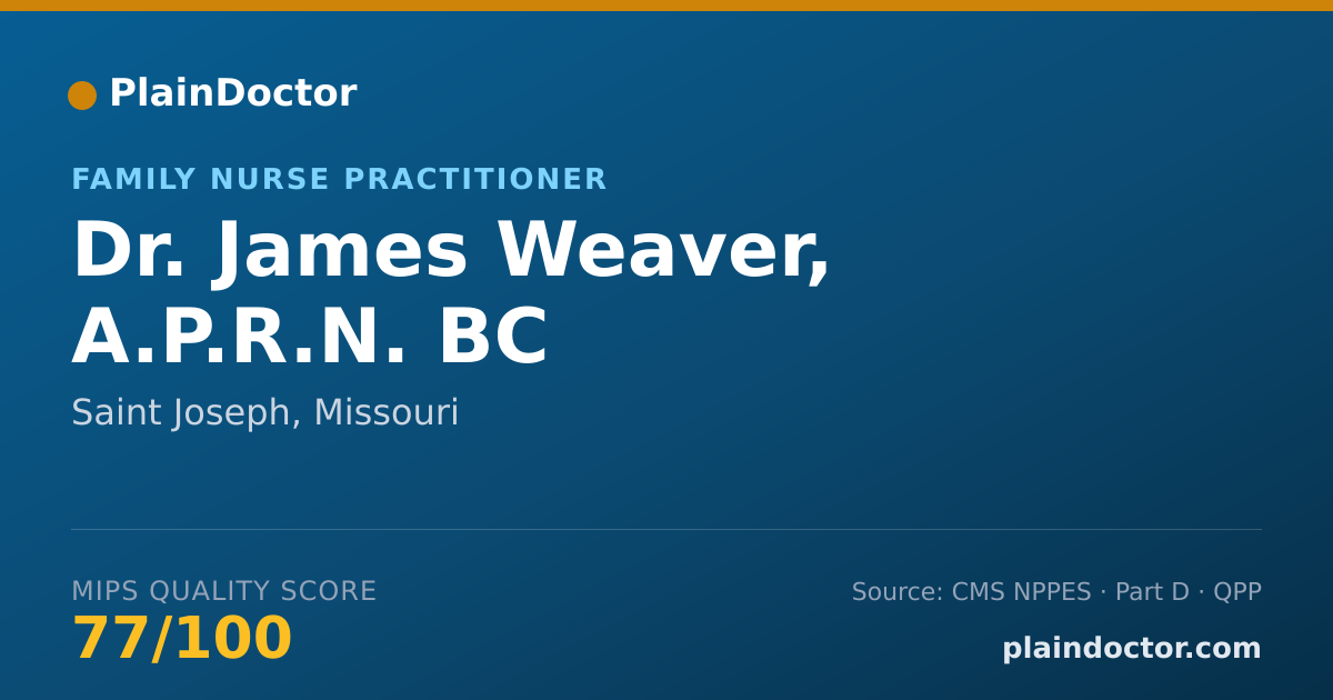 Shareable card for James Weaver, A.P.R.N. BC - Family Nurse Practitioner, Saint Joseph, MO